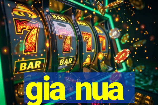 gia nua